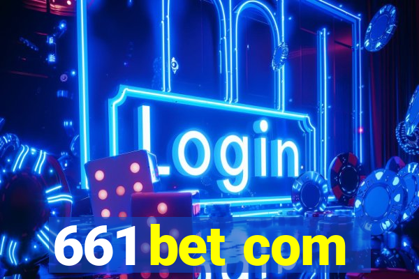 661 bet com